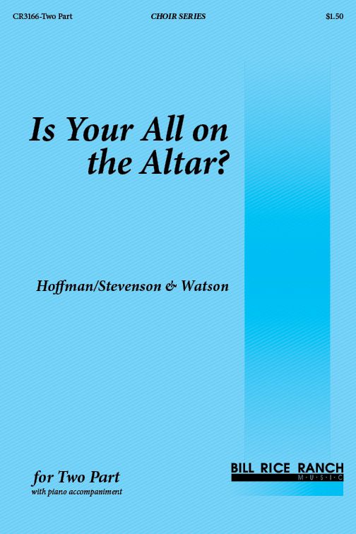 Is Your All on the Altar?