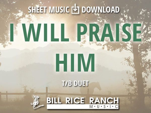 I Will Praise Him - T/B Duet
