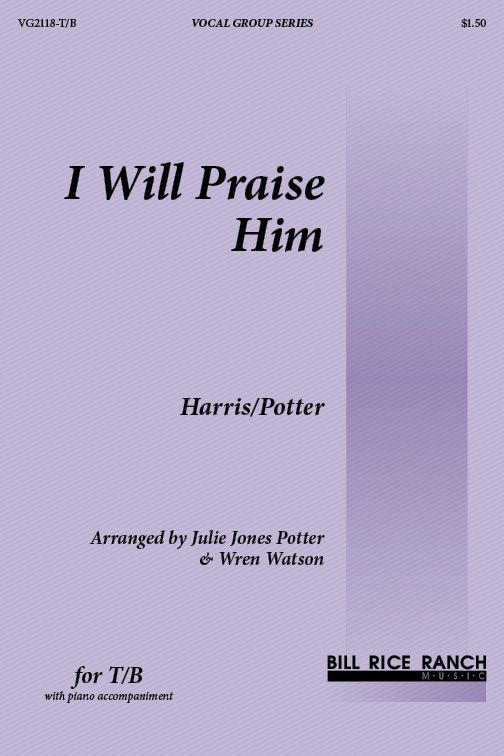 I Will Praise Him - T/B Duet